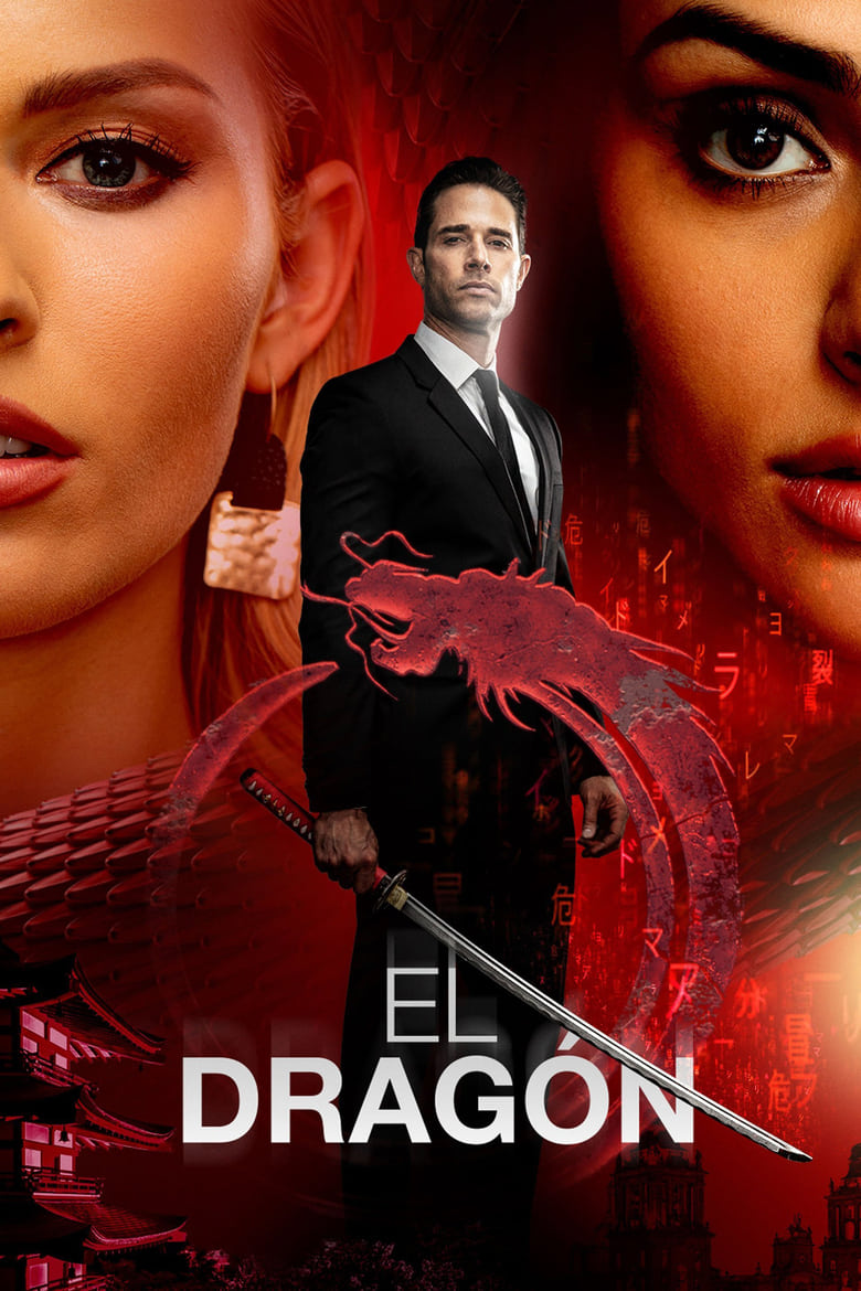 مسلسل El Dragón: Return of a Warrior