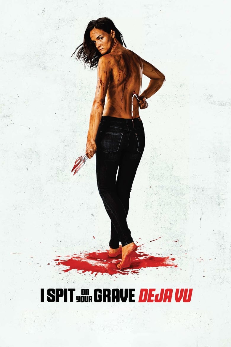 فيلم I Spit on Your Grave: Deja Vu