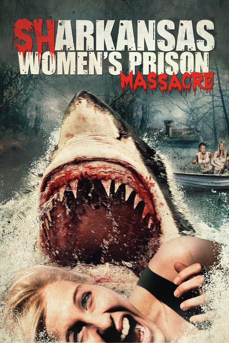 فيلم Sharkansas Women’s Prison Massacre