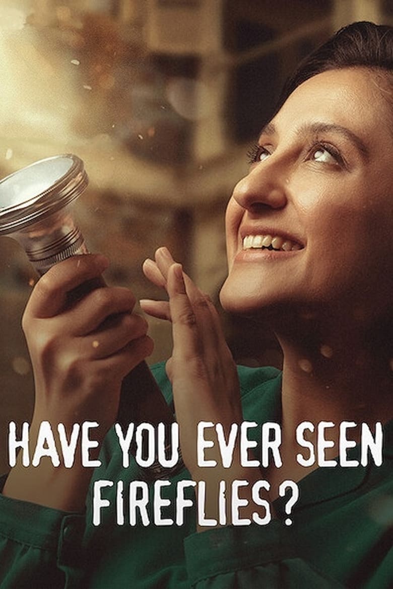 فيلم Have You Ever Seen Fireflies?