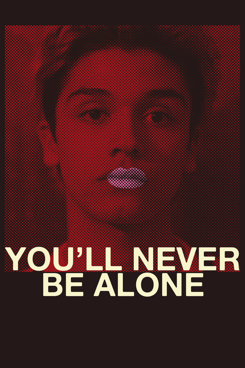 فيلم You’ll Never Be Alone