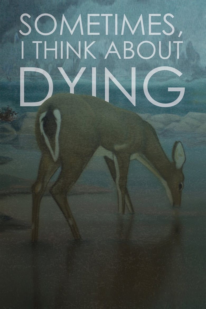 فيلم Sometimes, I Think About Dying