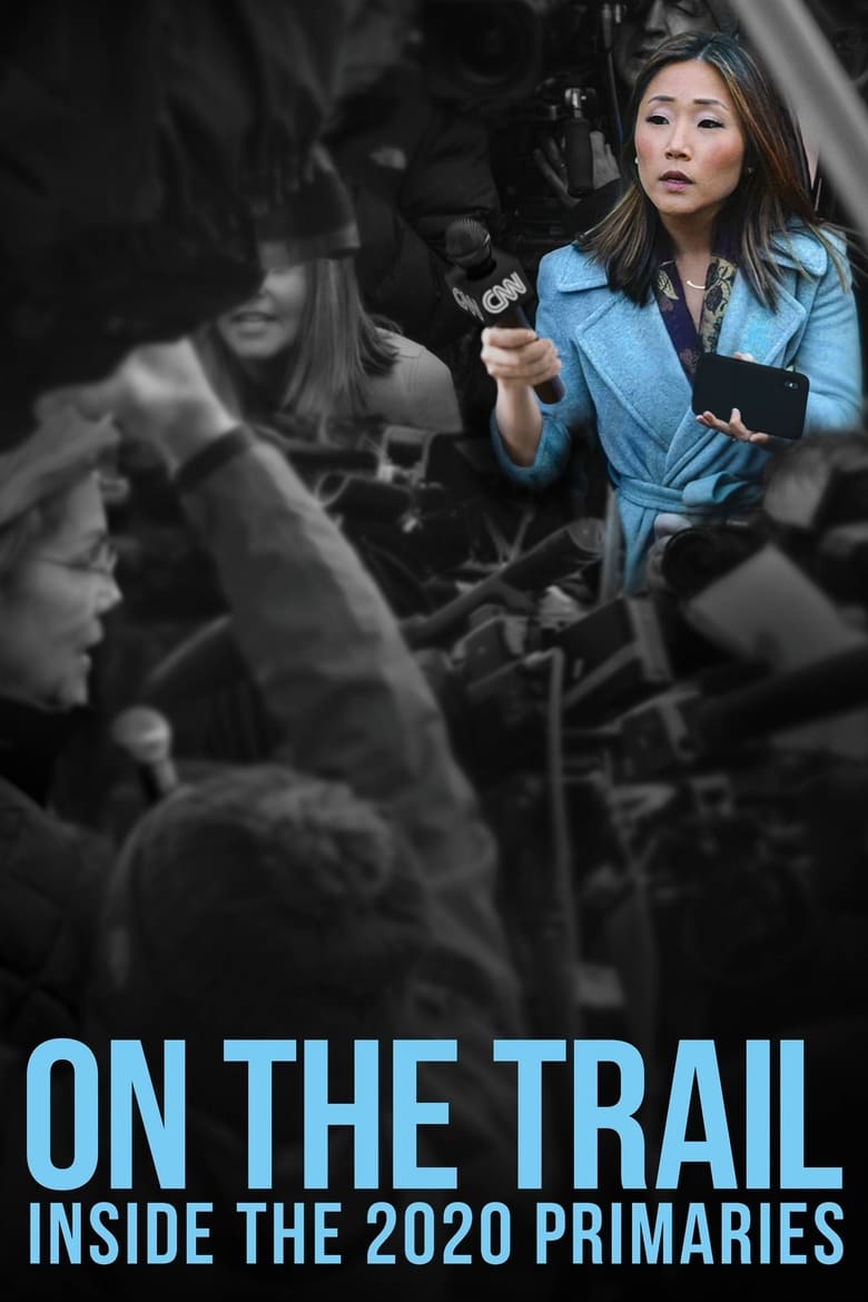 فيلم On the Trail: Inside the 2020 Primaries