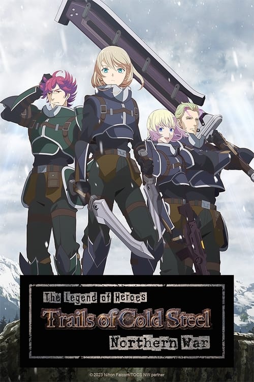انمي The Legend of Heroes: Trails of Cold Steel – Northern War