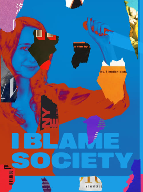 فيلم I Blame Society