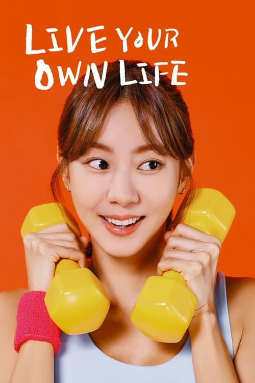 مسلسل Live Your Own Life