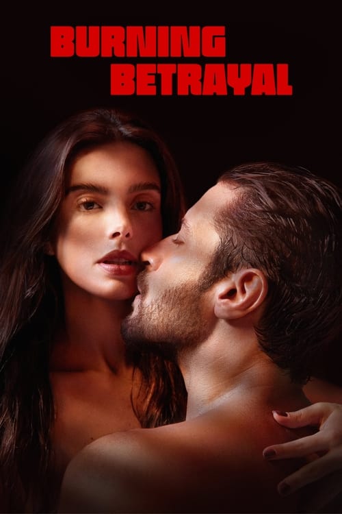 فيلم Burning Betrayal 2023 مترجم