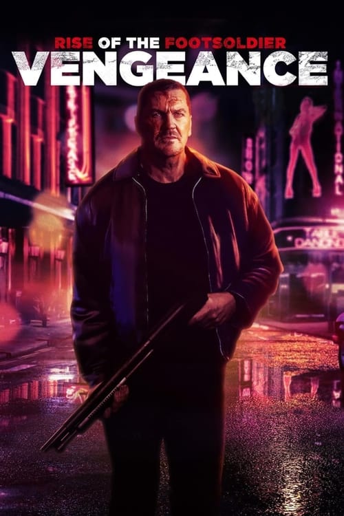 فيلم Rise of the Footsoldier: Vengeance