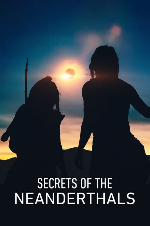 فيلم Secrets of the Neanderthals