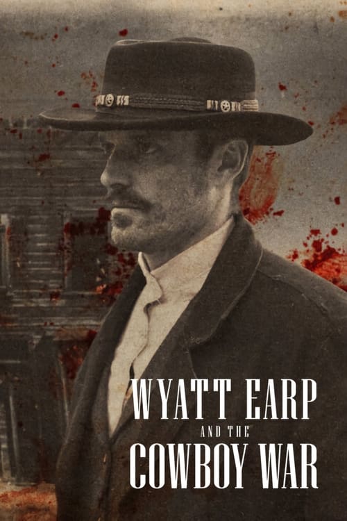 مسلسل Wyatt Earp and the Cowboy War