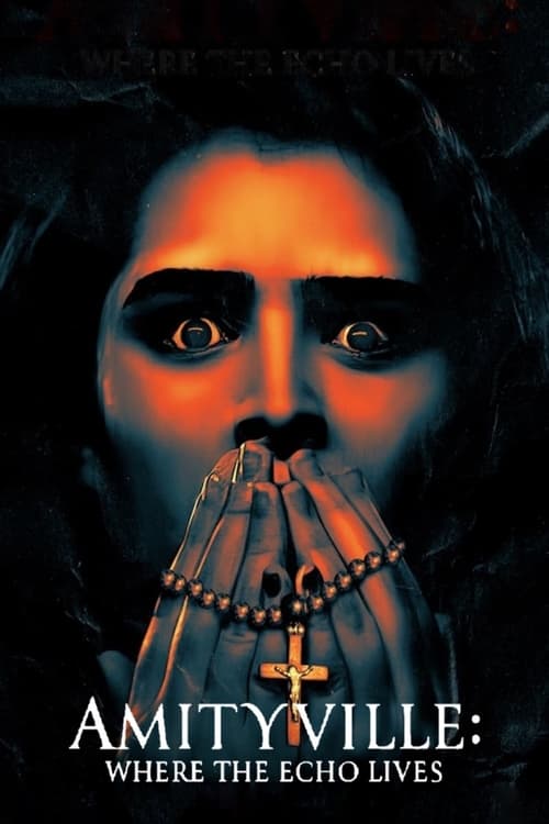 فيلم Amityville: Where the Echo Lives